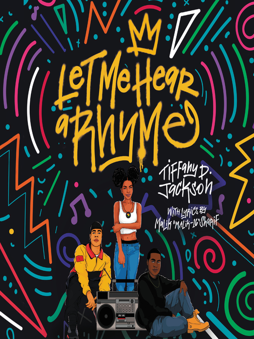 Title details for Let Me Hear a Rhyme by Tiffany D. Jackson - Wait list